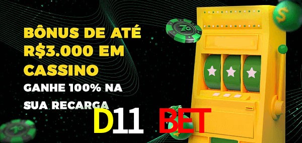 D11 Bet melhor bônus de depósito
