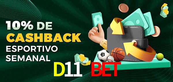 10% de bônus de cashback na D11 Bet